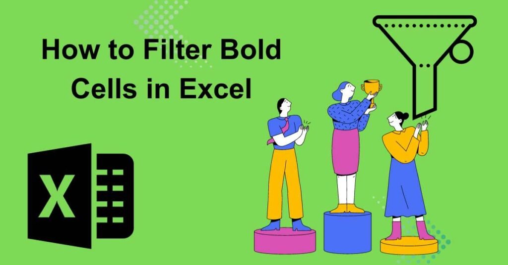 How to Filter Bold Cells in Excel